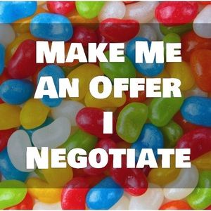 I WILL NEGOTIATE AND REVIEW ALL OFFERS